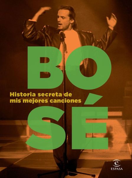 Historia Secreta de Mis Mejores Canciones - Miguel Bosé - Bøker - Editorial Planeta, S. A. - 9786070794483 - 24. januar 2023