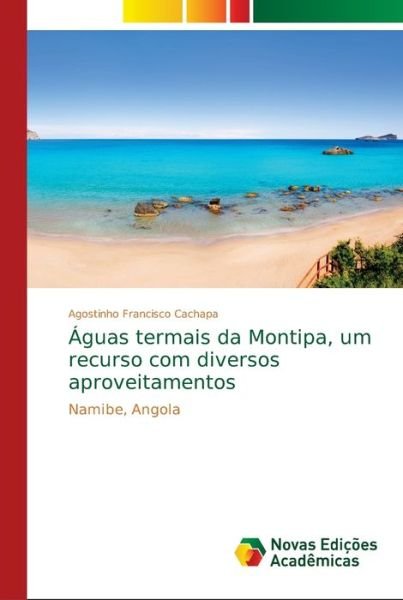 Cover for Cachapa · Águas termais da Montipa, um re (Bok) (2018)