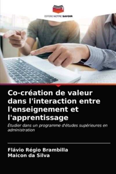 Cover for Flavio Regio Brambilla · Co-creation de valeur dans l'interaction entre l'enseignement et l'apprentissage (Paperback Book) (2021)