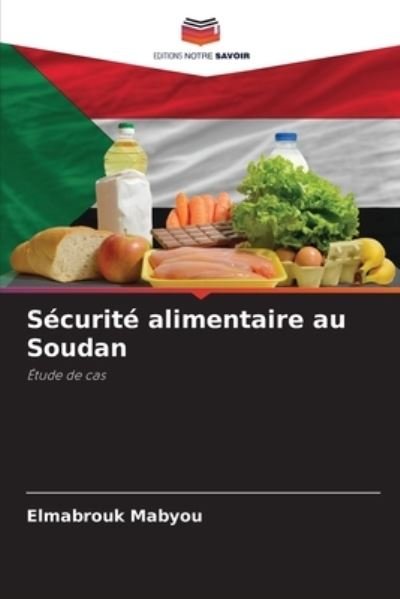 Cover for Elmabrouk Mabyou · Securite alimentaire au Soudan (Pocketbok) (2021)
