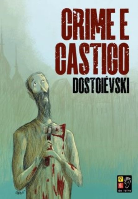 Crime E Castigo - Fiodor Dostoievski - Kirjat - Pe Da Letra - 9786558881483 - maanantai 24. toukokuuta 2021