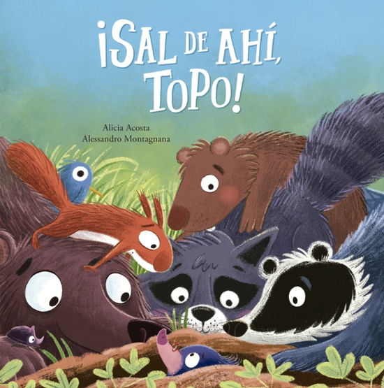 Cover for Alicia Acosta · Sal de ah, Topo! (Hardcover Book) (2025)