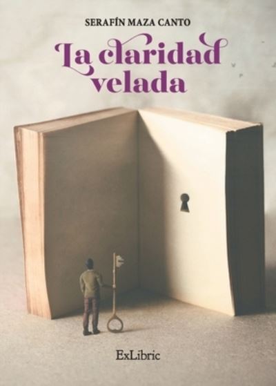 Cover for Serafín Maza Canto · La claridad velada (Paperback Book) (2021)