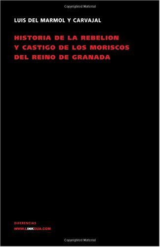 Cover for Luis Del Mármol Carvajal · Historia De La Rebelión Y Castigo De Los Moriscos Del Reino De Granada (Memoria) (Spanish Edition) (Paperback Book) [Spanish edition] (2024)