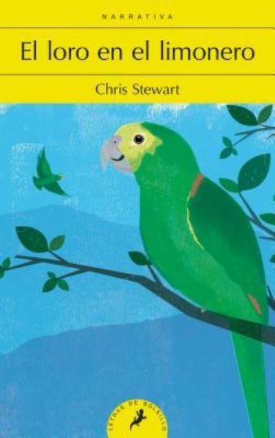 Cover for Chris Stewart · El Loro En El Limonero (Book)