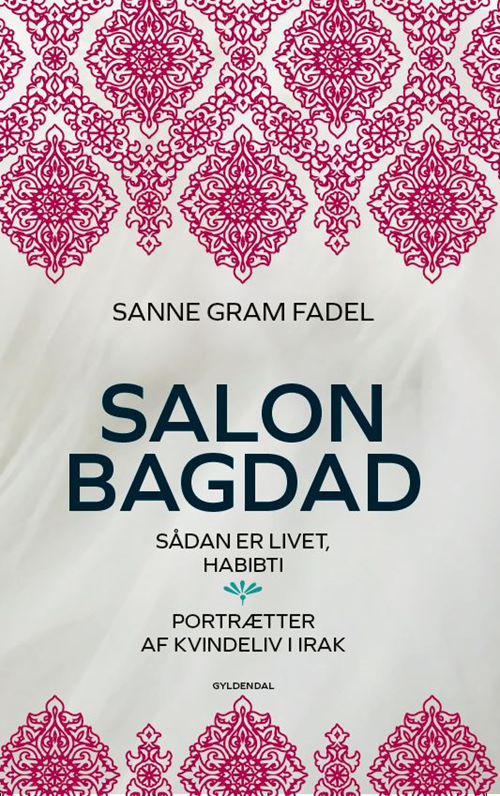 Salon Bagdad - Sanne Gram Fadel - Kirjat - Gyldendal - 9788702288483 - perjantai 18. syyskuuta 2020