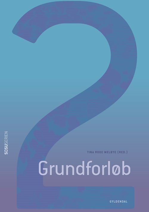 Cover for Tina Rode Melbye; Mette Vang; Ane Koefoed-Toft · Grundforløb 2. Sosu (Bound Book) [3rd edition] (2023)