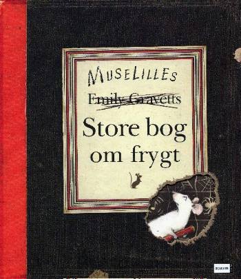 Cover for Emily Gravett · Muselilles (Emily Gravetts) store bog om frygt (Bound Book) [1st edition] (2007)