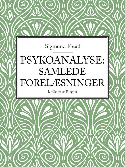 Cover for Sigmund Freud · Psykoanalyse: Samlede forelæsninger (Taschenbuch) [1. Ausgabe] (2017)