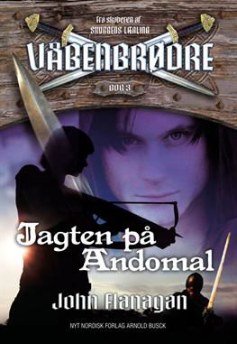 Cover for John Flanagan · Våbenbrødre: Våbenbrødre 3 - Jagten på Andomal (Taschenbuch) [1. Ausgabe] (2013)