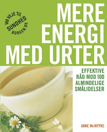 Cover for Anne McIntyre · Mere energi med urter (Sewn Spine Book) [1st edition] (2007)