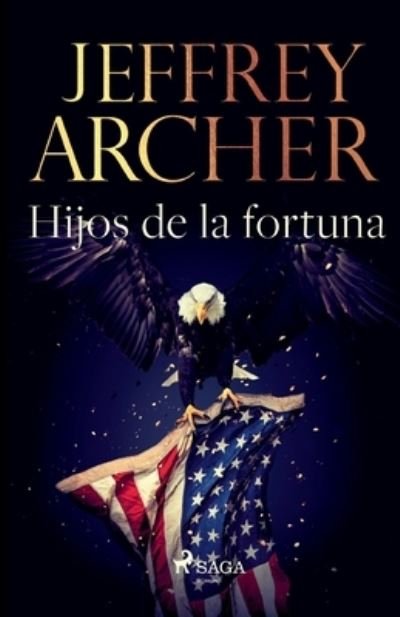 Cover for Jeffrey Archer · Hijos de la fortuna (Paperback Book) (2021)