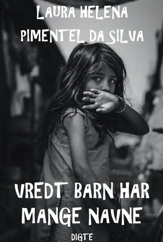 Cover for Laura Helena Pimentel da Silva · Vredt barn har mange navne (Gebundenes Buch) (2019)