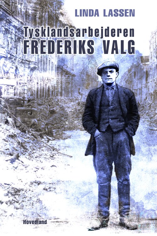 Cover for Linda Lassen · Tysklandsarbejderen - Frederiks valg (Poketbok) [1:a utgåva] (2019)