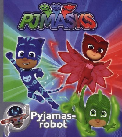 Cover for Mona Laurell · PJ Masks: Pyjamas-robot (Kartonbuch) (2019)