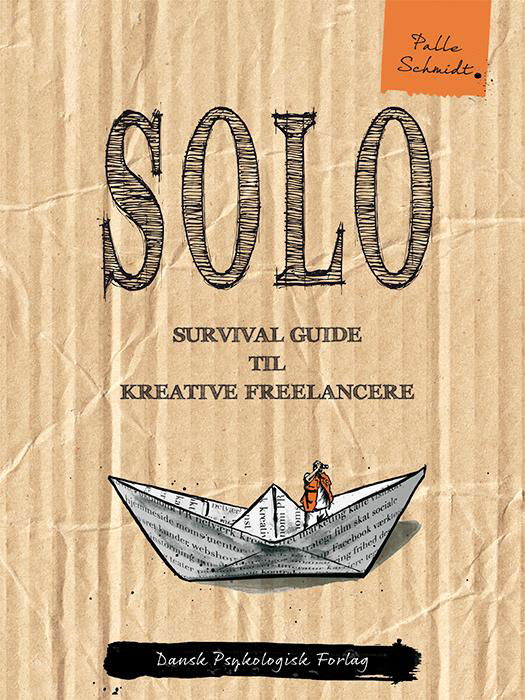 Cover for Palle Schmidt · SOLO - Survival guide til kreative freelancere (Sewn Spine Book) [1.º edición] (2017)