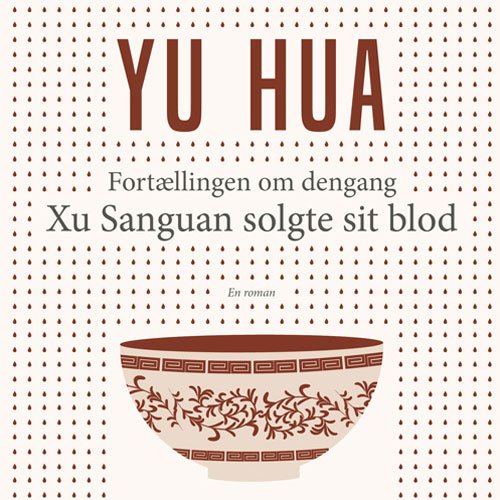 Cover for Yu Hua · Fortællingen om dengang Xu Sanguan solgte sit blod MP3 (Hörbuch (MP3)) (2018)