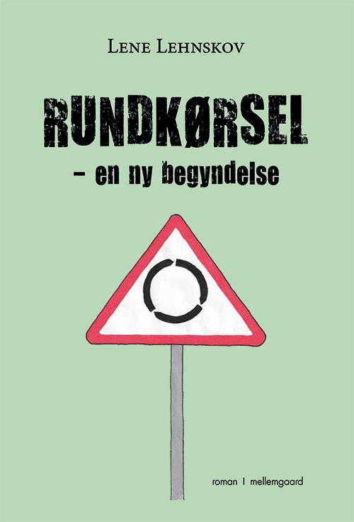 Cover for Lene Lehnskov · Rundkørsel (Sewn Spine Book) [1º edição] (2019)