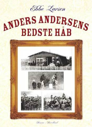 Cover for Ebbe Larsen · Anders Andersens bedste håb (Sewn Spine Book) [1. Painos] (2006)