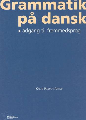 Cover for Knud Almar · Grammatik på dansk (Sewn Spine Book) [1º edição] (2003)