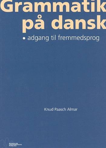 Cover for Knud Almar · Grammatik på dansk (Heftet bok) [1. utgave] (2003)