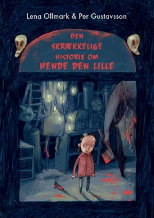 Cover for Lena Ollmark · Den skrækkelige historie om Hende den lille (Indbundet Bog) [1. udgave] (2019)
