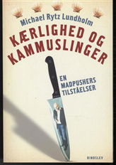 Kærlighed og kammuslinger - Michael Rytz Lundholm - Books - Bindslev - 9788791299483 - October 29, 2010