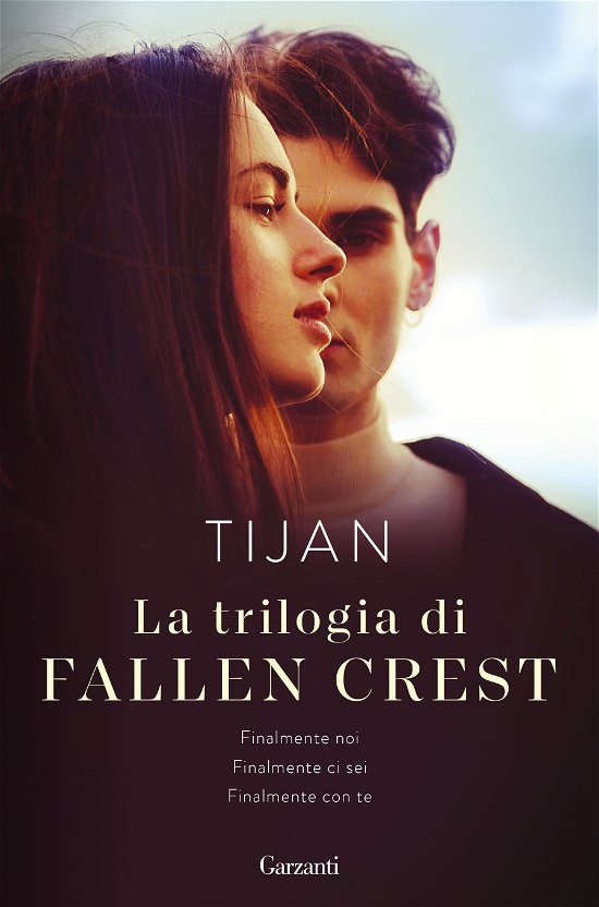 Cover for Tijan · La Trilogia Di Fallen Crest: Finalmente Noi-Finalmente Ci Sei-Finalmente Con Te (Bok)