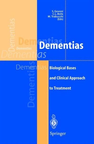 Cover for C L Bolis · Dementias: Biological Bases and Clinical Approach to Treatment (Paperback Book) [1999 edition] (1999)