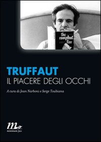 Cover for Francois Truffaut · Il Piacere Degli Occhi (Bog)