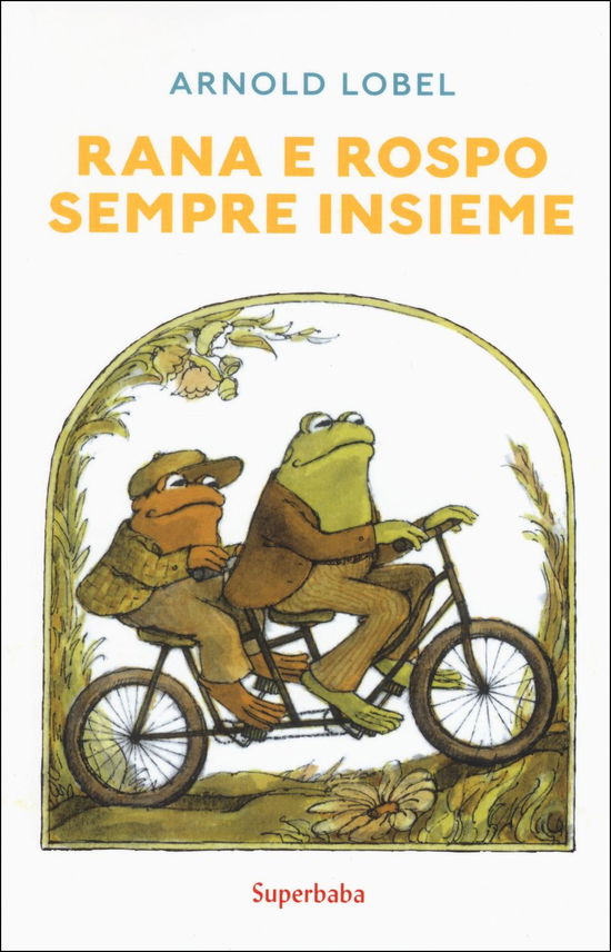 Cover for Arnold Lobel · Rana E Rospo Sempre Insieme. Ediz. A Colori (Bok)