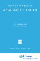 Jan J.T. Srzednicki · Franz Brentano's Analysis of Truth (Paperback Book) [Softcover reprint of the original 1st ed. 1966 edition] (1966)