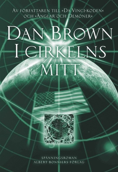 I cirkelns mitt - Dan Brown - Bøger - Albert Bonniers Förlag - 9789100139483 - 14. maj 2013