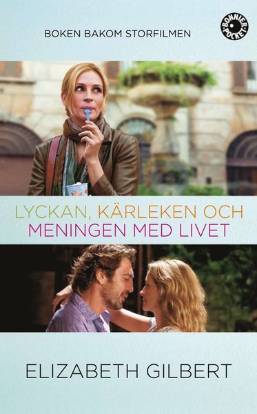 Cover for Elizabeth Gilbert · Lyckan, kärleken &amp; meningen med livet (Paperback Book) (2010)