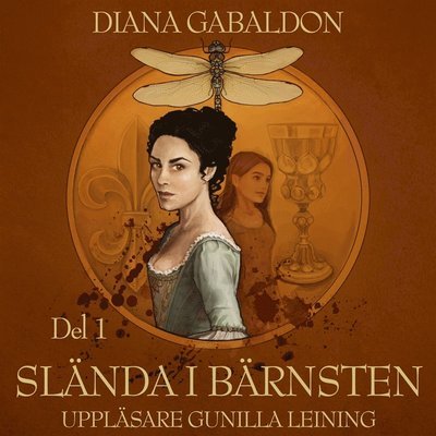 Cover for Diana Gabaldon · Outlander-böckerna: Slända i bärnsten. Del 1 (Audiobook (MP3)) (2019)