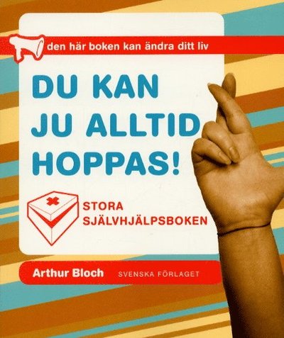 Cover for Arthur Bloch · Du kan ju alltid hoppas! - Stora självhjälpsboken (Paperback Book) (2003)