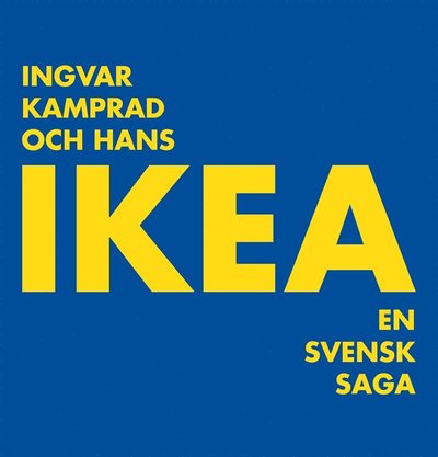 Ingvar Kamprad och hans IKEA: en svensk saga - Thomas Sjöberg - Audioboek - StorySide - 9789178376483 - 12 juli 2018