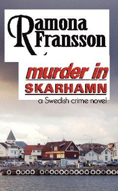 Cover for Ramona Fransson · Greger Thulin: Murder in Skarhamn : a Swedish crime novel (Book) (2015)