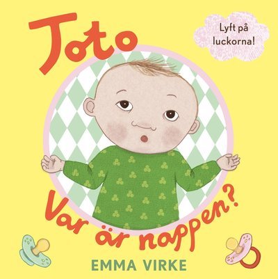 Cover for Emma Virke · Toto - var är nappen? (Board book) (2016)