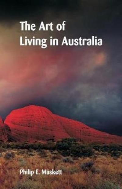 Cover for Philip E Muskett · The Art of Living in Australia (Paperback Book) (2018)