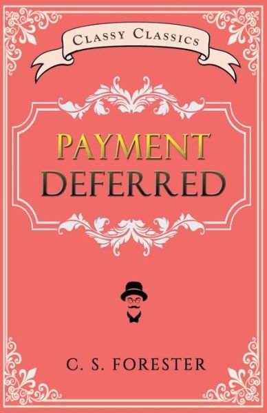 Cover for C. S. Forester · Payment Deferred (Pocketbok) (2022)