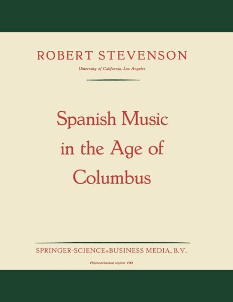 Cover for Robert Stevenson · Spanish Music in the Age of Columbus (Paperback Bog) [Softcover reprint of the original 1st ed. 1960 edition] (1960)