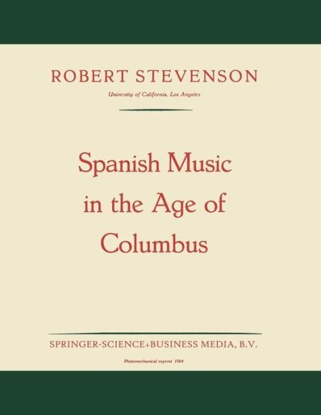 Cover for Robert Stevenson · Spanish Music in the Age of Columbus (Paperback Book) [Softcover reprint of the original 1st ed. 1960 edition] (1960)