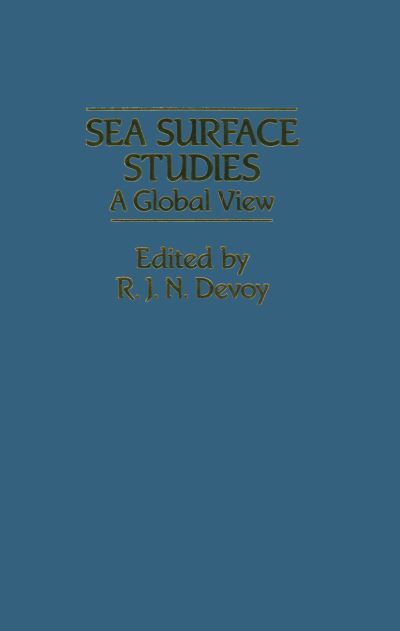 Cover for R J Devoy · Sea Surface Studies: A Global View (Paperback Book) [Softcover reprint of the original 1st ed. 1987 edition] (2012)