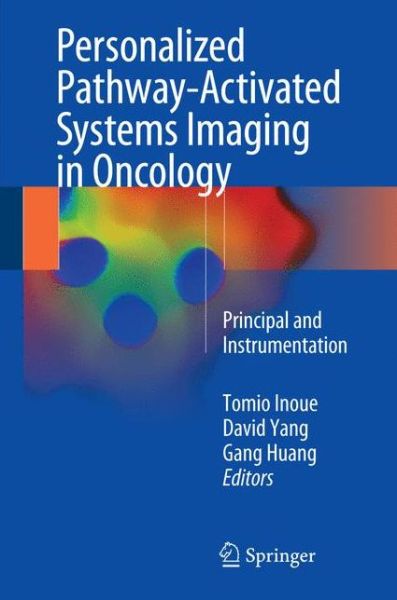 Cover for Personalized Pathway-Activated Systems Imaging in Oncology: Principal and Instrumentation (Hardcover Book) [1st ed. 2017 edition] (2017)