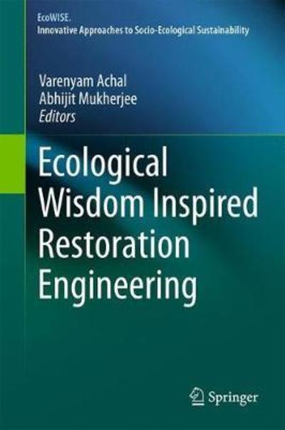 Cover for Ecological Wisdom Inspired Restoration Engineering (Book) [1st ed. 2019 edition] (2018)
