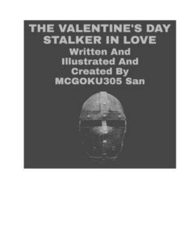 Cover for McGoku305 San · The Valentine's Day Stalker In Love: The Valentine's Day Stalker In Love Volume One (Paperback Book) (2024)