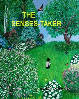 Julie Schachter · The Senses-Taker: 3rd Edition Deluxe Softcover (Taschenbuch) (2024)