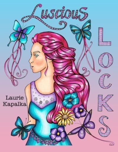 Cover for Laurie Kapalka · Luscious Locks (Paperback Book) (2021)