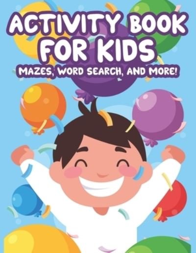 Cover for Pasara Publishing · Activity book For Kids Mazes, Word Search, And More! (Taschenbuch) (2020)